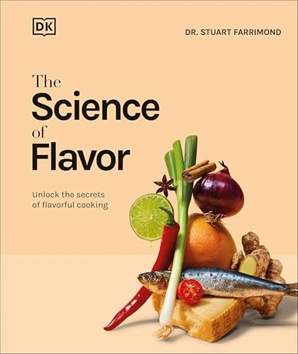The Science Of Flavor: Unlock The Secrets Of Flavorful Cooking-..