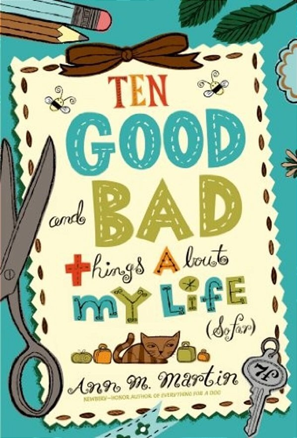 Ten Good And Bad Things About My Life (So Far)-..
