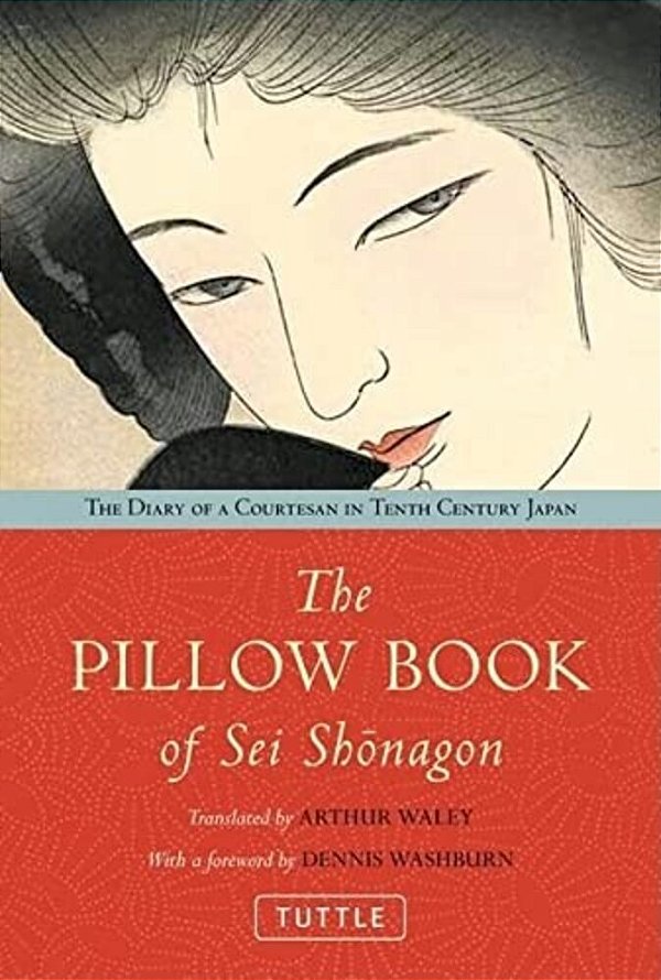 The Pillow Book Of Sei Shonagon: The Diary Of A Courtesan In Tenth Century Japan-..