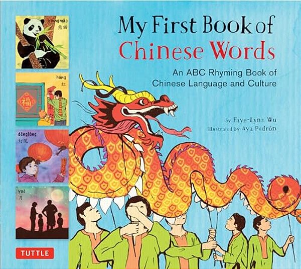 My First Book Of Chinese Words: An Abc Rhyming Book Of Chinese Language And Culture-..