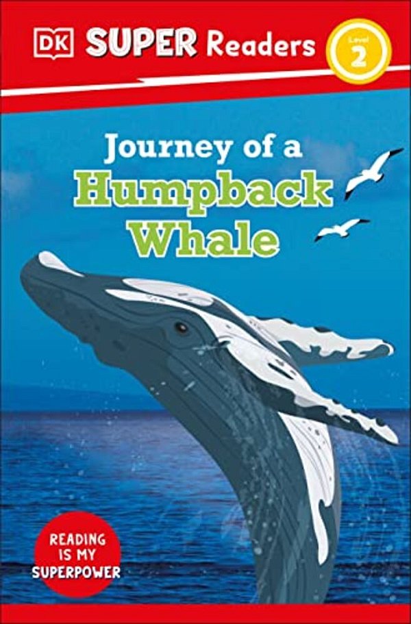 Dk Super Readers Level 2 Journey Of A Humpback Whale-..