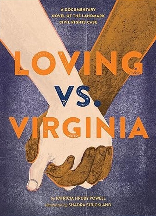 Loving Vs. Virginia: A Documentary Novel Of The Landmark Civil Rights Case-..
