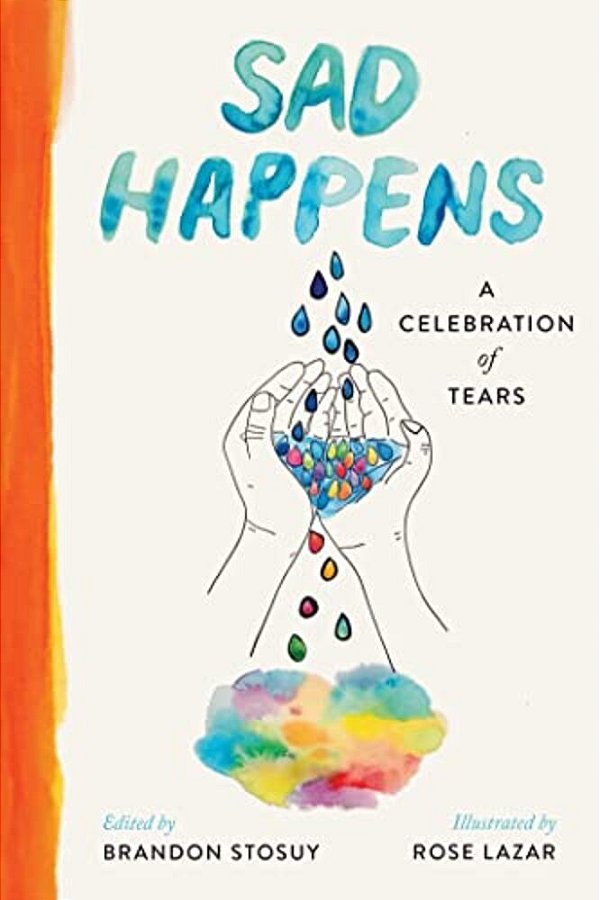 Sad Happens: A Celebration Of Tears-..
