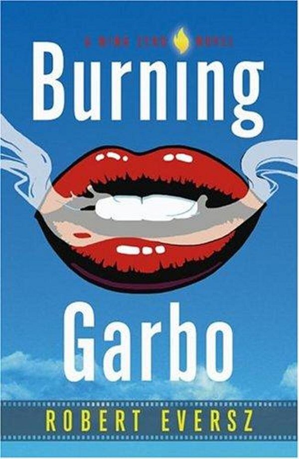 Burning Garbo: A Nina Zero Novel-..