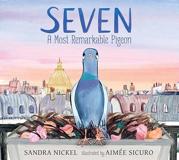 Seven: A Most Remarkable Pigeon-..