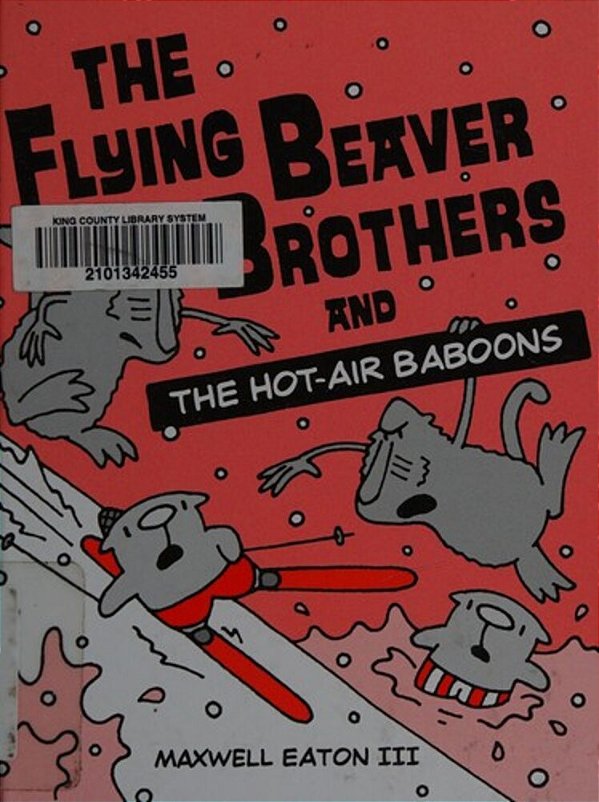 The Flying Beaver Brothers And The Hot Air Baboons: (A Graphic Novel)-..