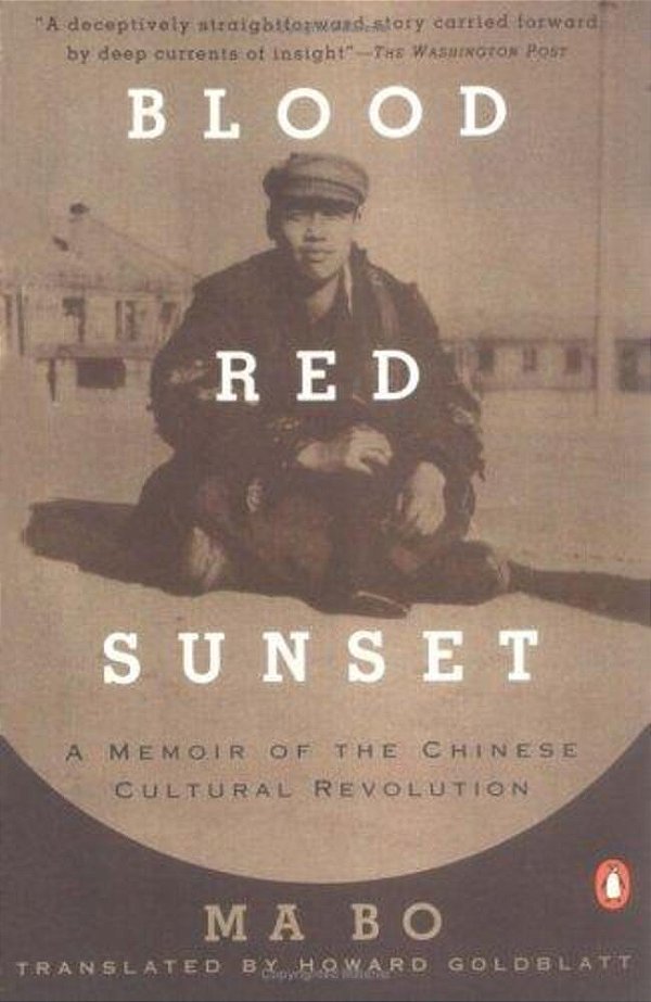 Blood Red Sunset: A Memoir Of The Chinese Cultural Revolution-..