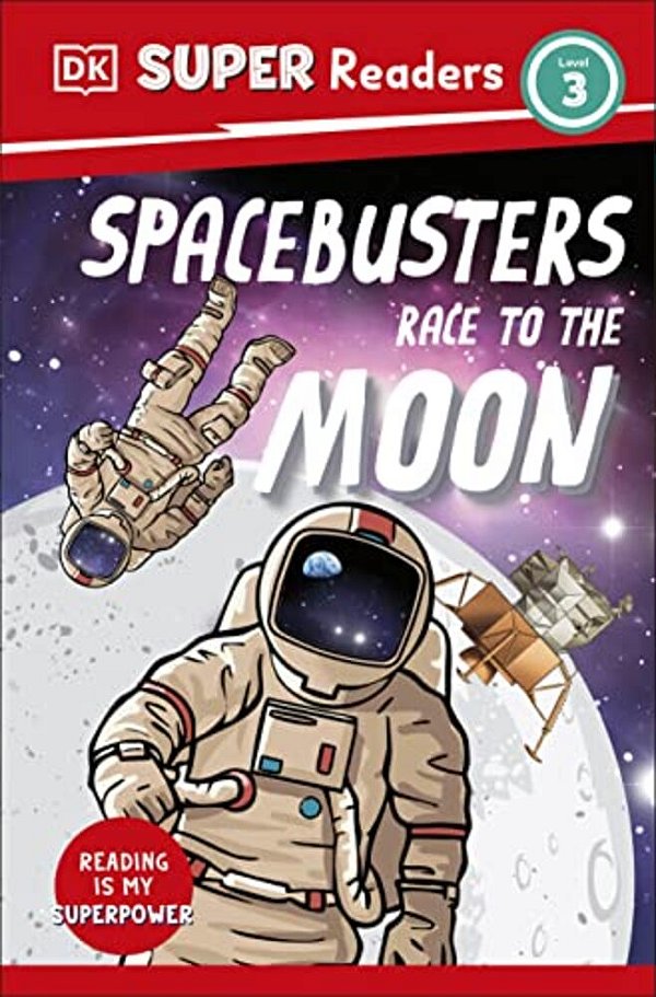 Dk Super Readers Level 3 Space Busters Race To The Moon-..