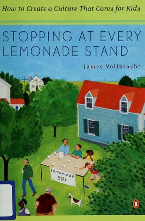 Stopping At Every Lemonade Stand: How To Create A Culture That Cares For Kids-..