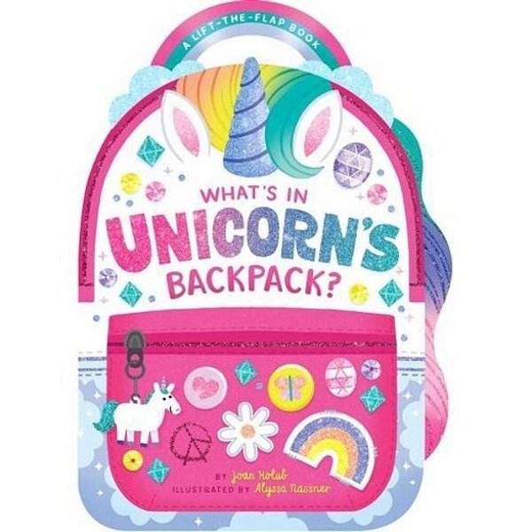 What's In Unicorn's Backpack?: A Lift-The-flap Book-..