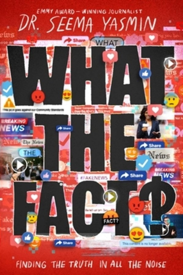 What The Fact?: Finding The Truth In All The Noise-..