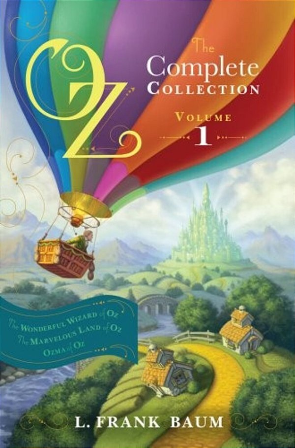 Oz, The Complete Collection, Volume 1: The Wonderful Wizard Of Oz; The Marvelous Land Of Oz; Ozma Of Oz-..