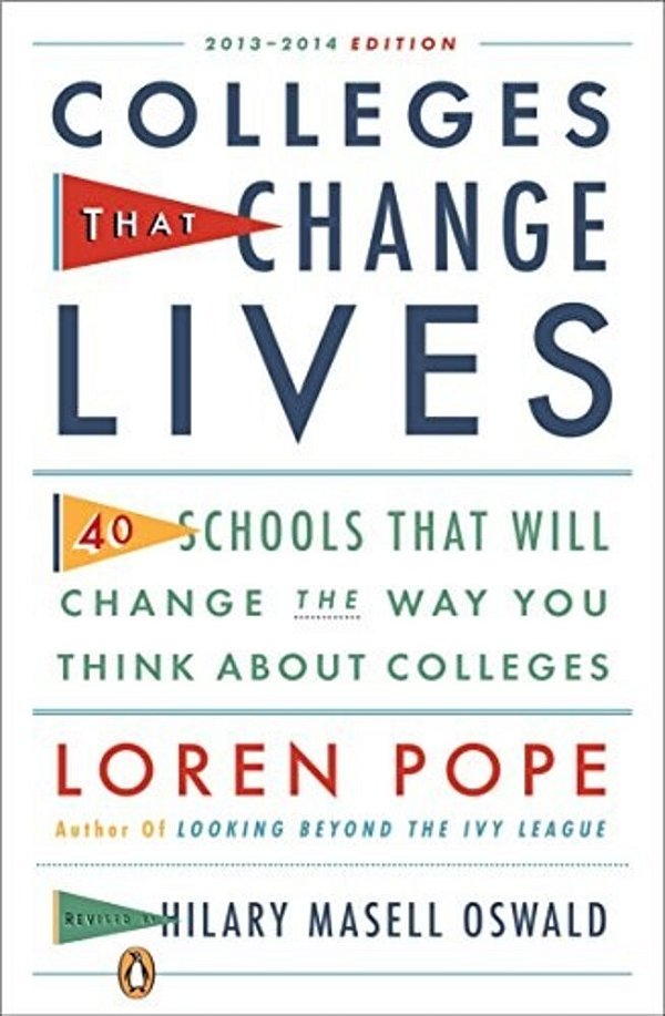 Colleges That Change Lives: 40 Schools That Will Change The Way You Think About College-..