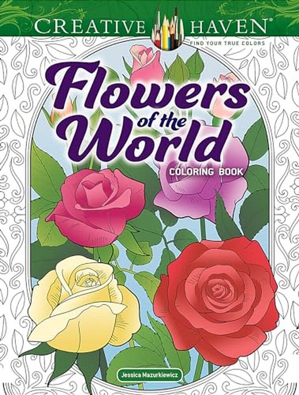 Creative Haven Flowers Of The World Coloring Book-..