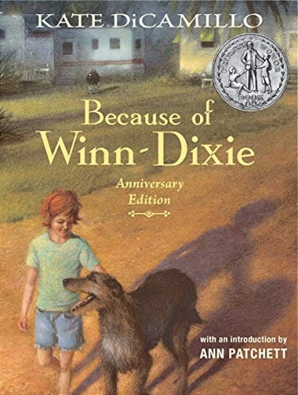 Because Of Winn-Dixie: (A Beloved Middle-Grade Classic About Friendship, Family, And A Dog That Changes Everything - For Kids Ages 9-12 In Grades 4-7)-..