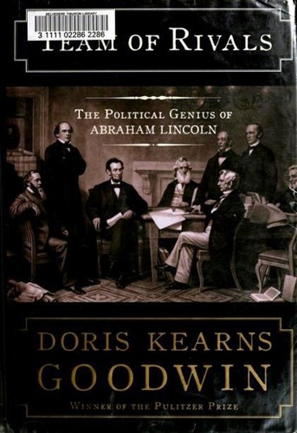 Team Of Rivals: The Political Genius Of Abraham Lincoln-..