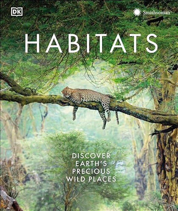 Habitats: Discover Earth's Precious Wild Places-..