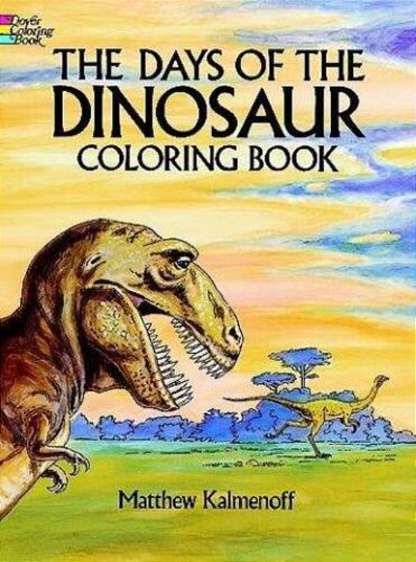 The Days Of The Dinosaur Coloring Book-..