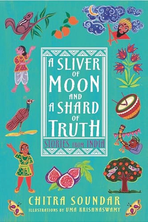 A Sliver Of Moon And A Shard Of Truth: Stories From India-..