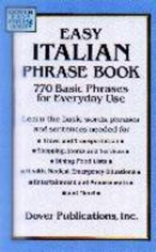Easy Italian Phrase Book: Over 770 Phrases For Everyday Use-..