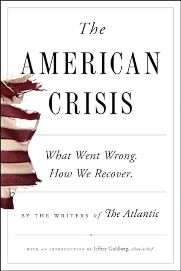 The American Crisis: What Went Wrong. How We Recover. -..