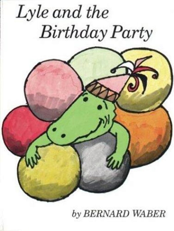 Lyle And The Birthday Party-..