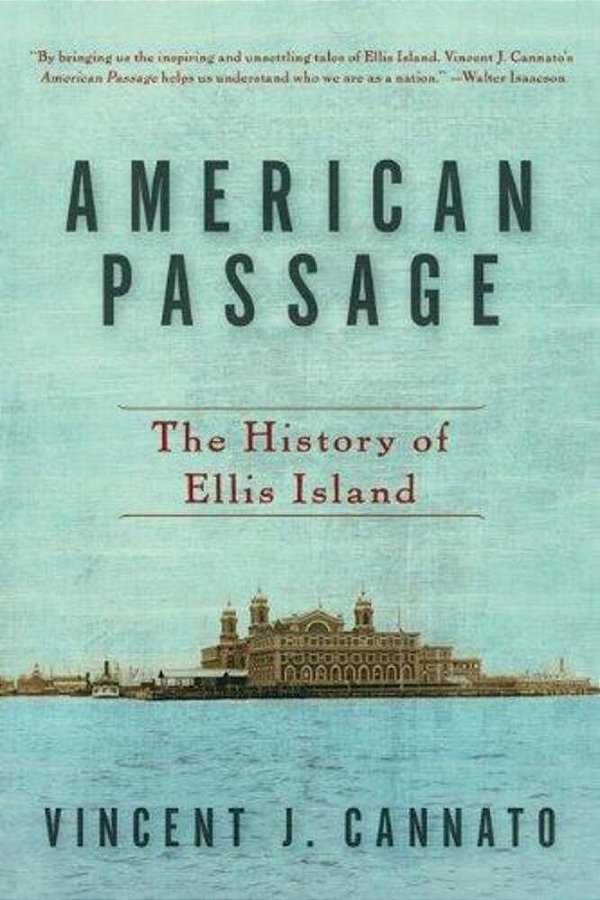 American Passage: The History Of Ellis Island-..