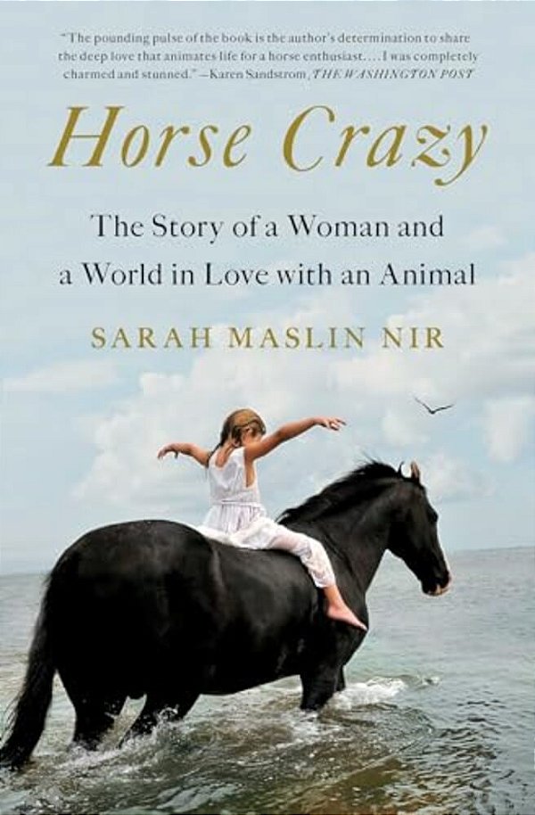 Horse Crazy: The Story Of A Woman And A World In Love With An Animal-..