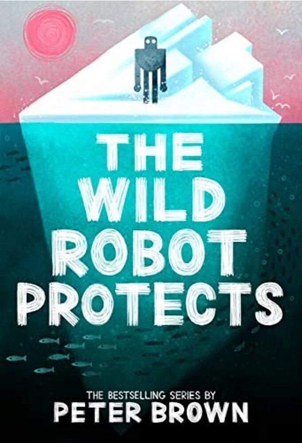 The Wild Robot Protects: Volume 3-..
