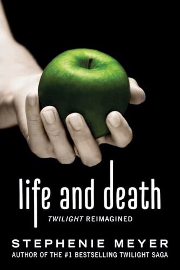 Life And Death: Twilight Reimagined-..
