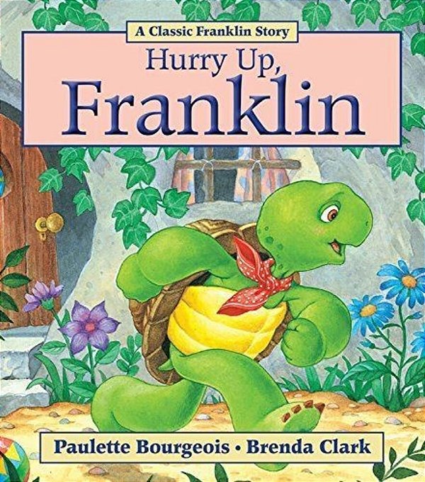 Hurry Up, Franklin-..