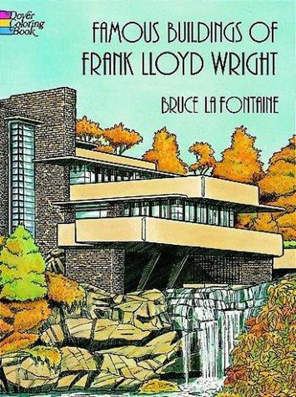 Famous Buildings Of Frank Lloyd Wright Coloring Book-..
