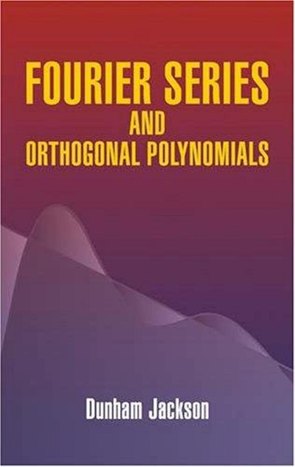 Fourier Series And Orthogonal Polynomials-..