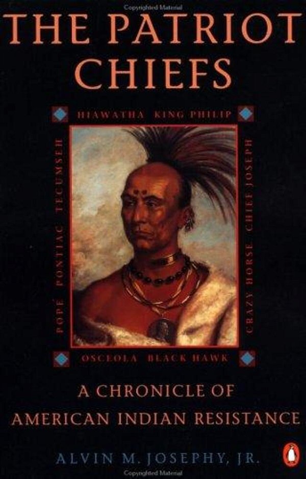 The Patriot Chiefs: A Chronicle Of American Indian Resistance; Revised Edition-..