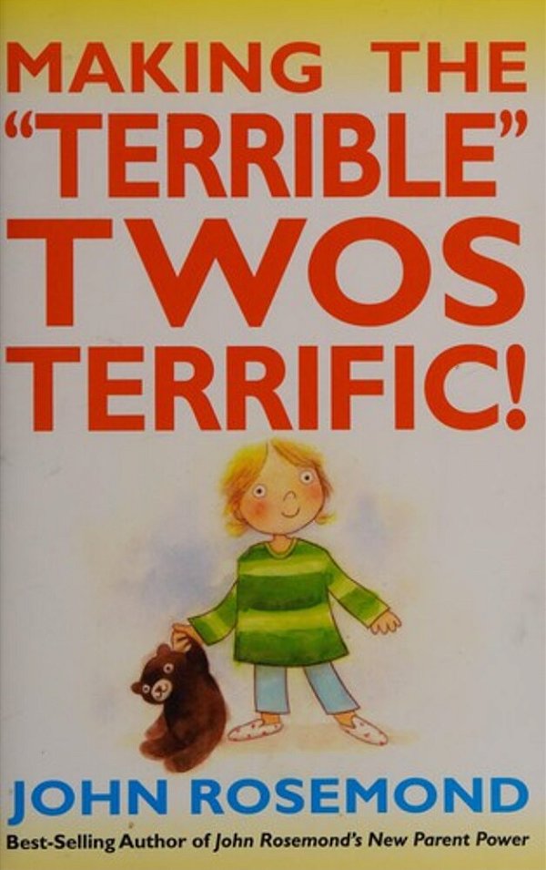 Making The Terrible Twos Terrific!: Volume 16-..