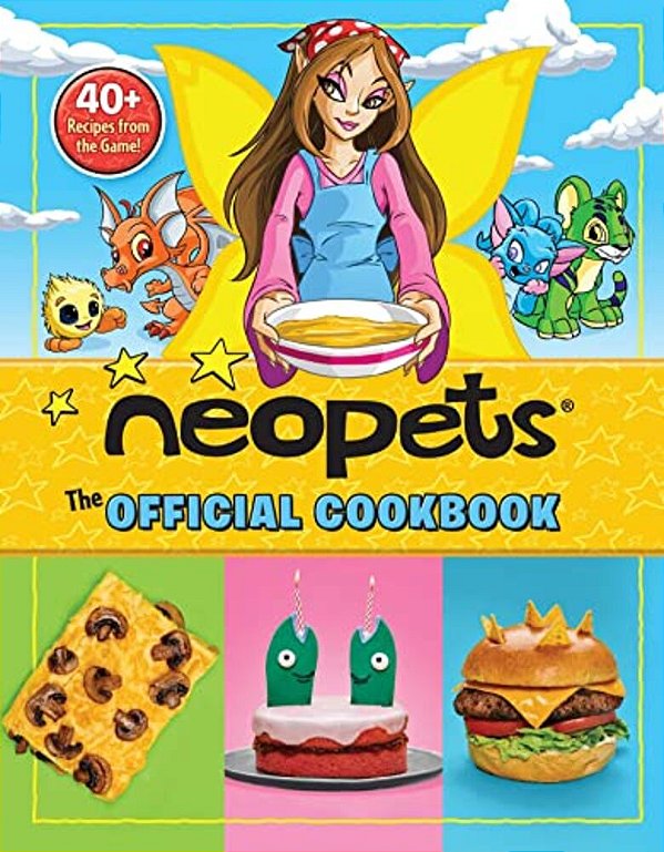 Neopets: The Official Cookbook: 40+ Recipes From The Game!-..