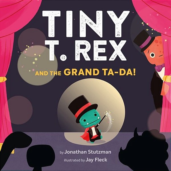 Tiny T. Rex And The Grand Ta-Da!-..