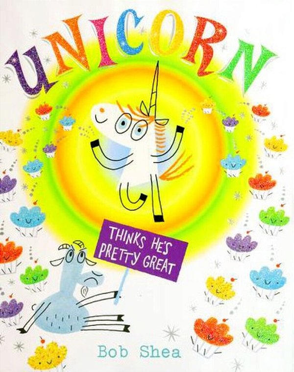 Unicorn Thinks He's Pretty Great-..