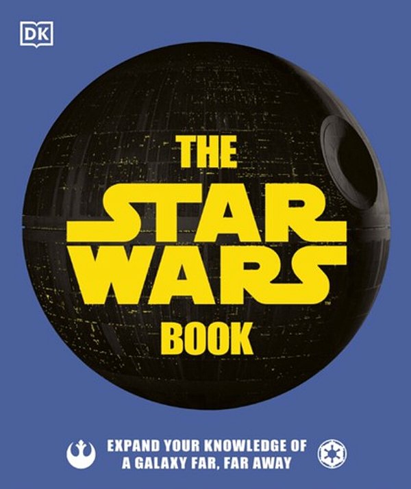 The Star Wars Book: Expand Your Knowledge Of A Galaxy Far, Far Away-..