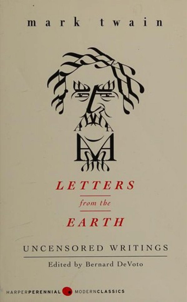 Letters From The Earth: Uncensored Writings-..