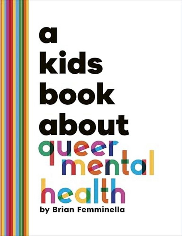 A Kids Book About Queer Mental Health-..