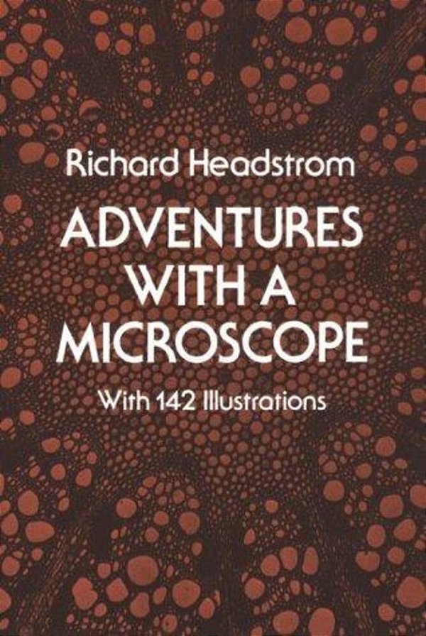 Adventures With A Microscope-..