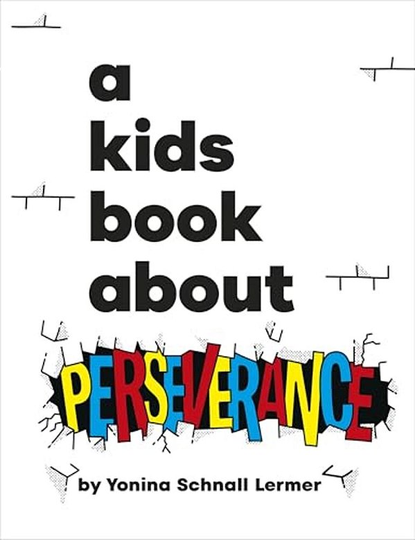 A Kids Book About Perseverance-..