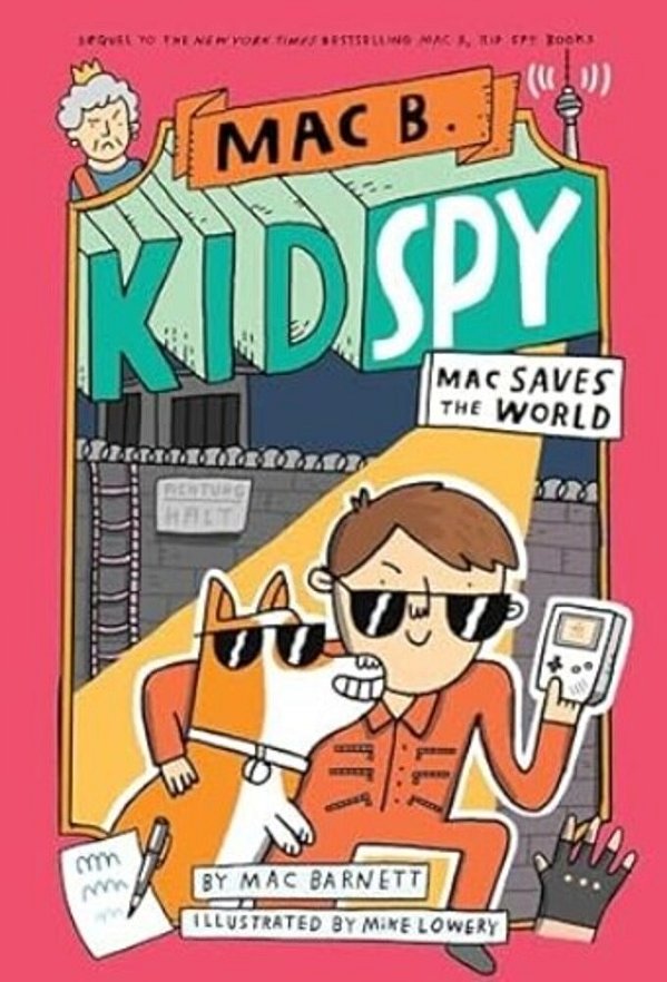 Mac Saves The World (Mac B., Kid Spy #6): Volume 6-..