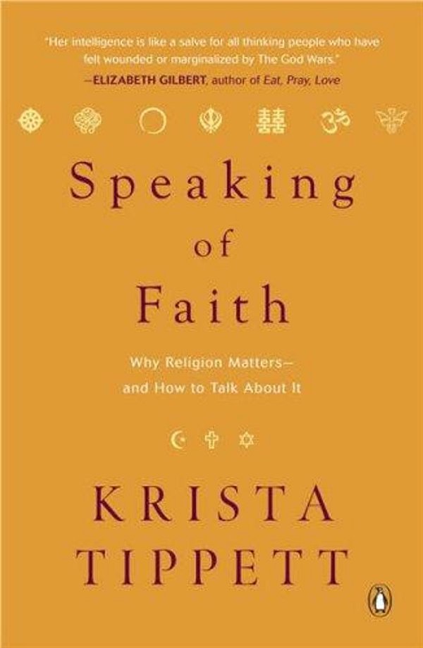 Speaking Of Faith: Why Religion Matters--and How To Talk About It-..