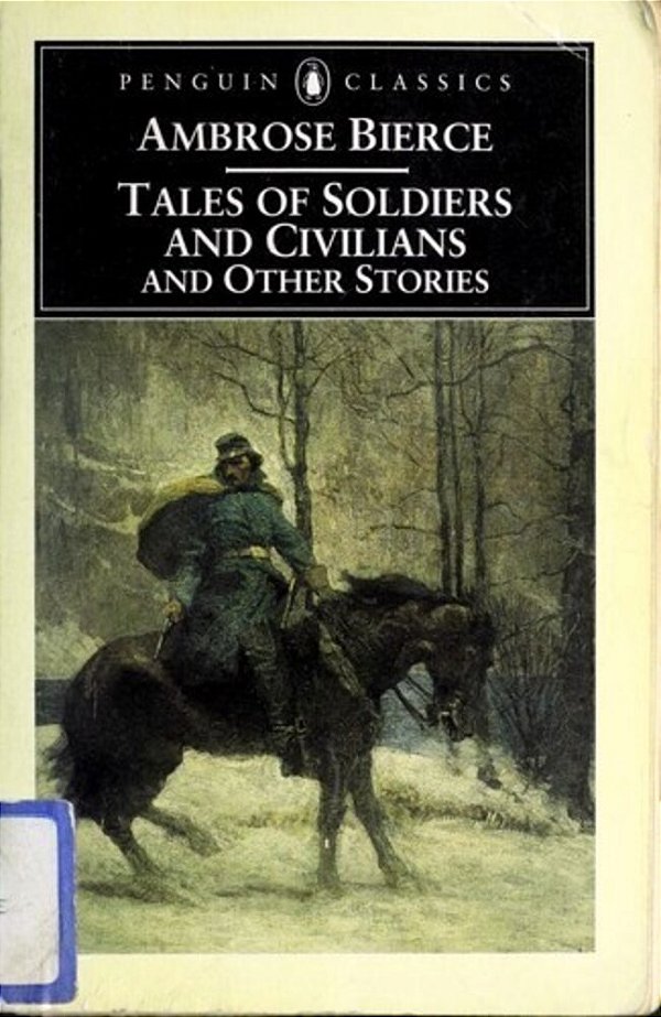 Tales Of Soldiers And Civilians: And Other Stories-..
