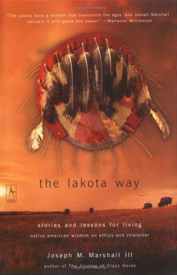 The Lakota Way: Stories And Lessons For Living-..