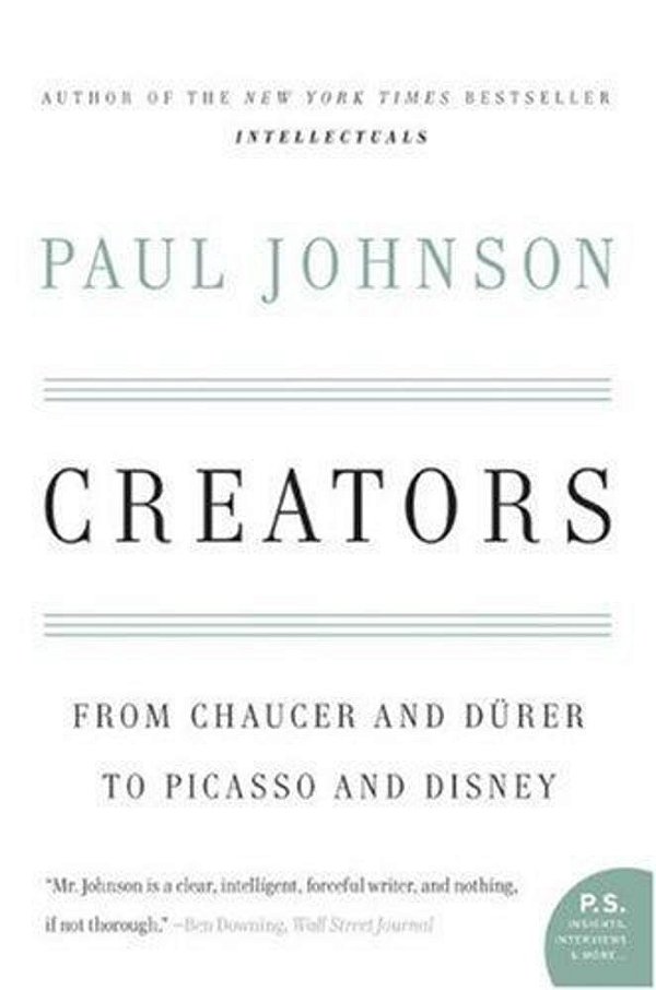 Creators: From Chaucer And Durer To Picasso And Disney-..
