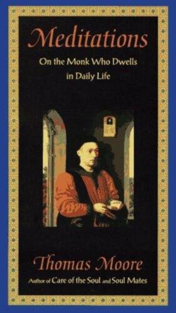 Meditations: On The Monk Who Dwells In Daily Life-..