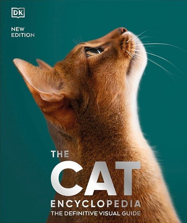 The Cat Encyclopedia: The Definitive Visual Guide-..